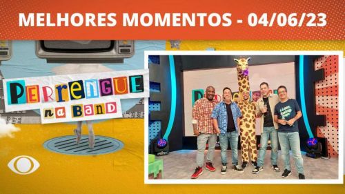 PERRENGUE NA BAND - 04/06/23 - MELHORES MOMENTOS