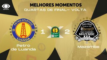 PETRO DE LUANDA 1X2 MAZEMBE - MELHORES MOMENTOS |LIGA DOS CAMPEÕES DA CAF