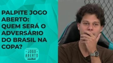 Palpite Jogo Aberto: Quem será o adversário do Brasil na Copa?